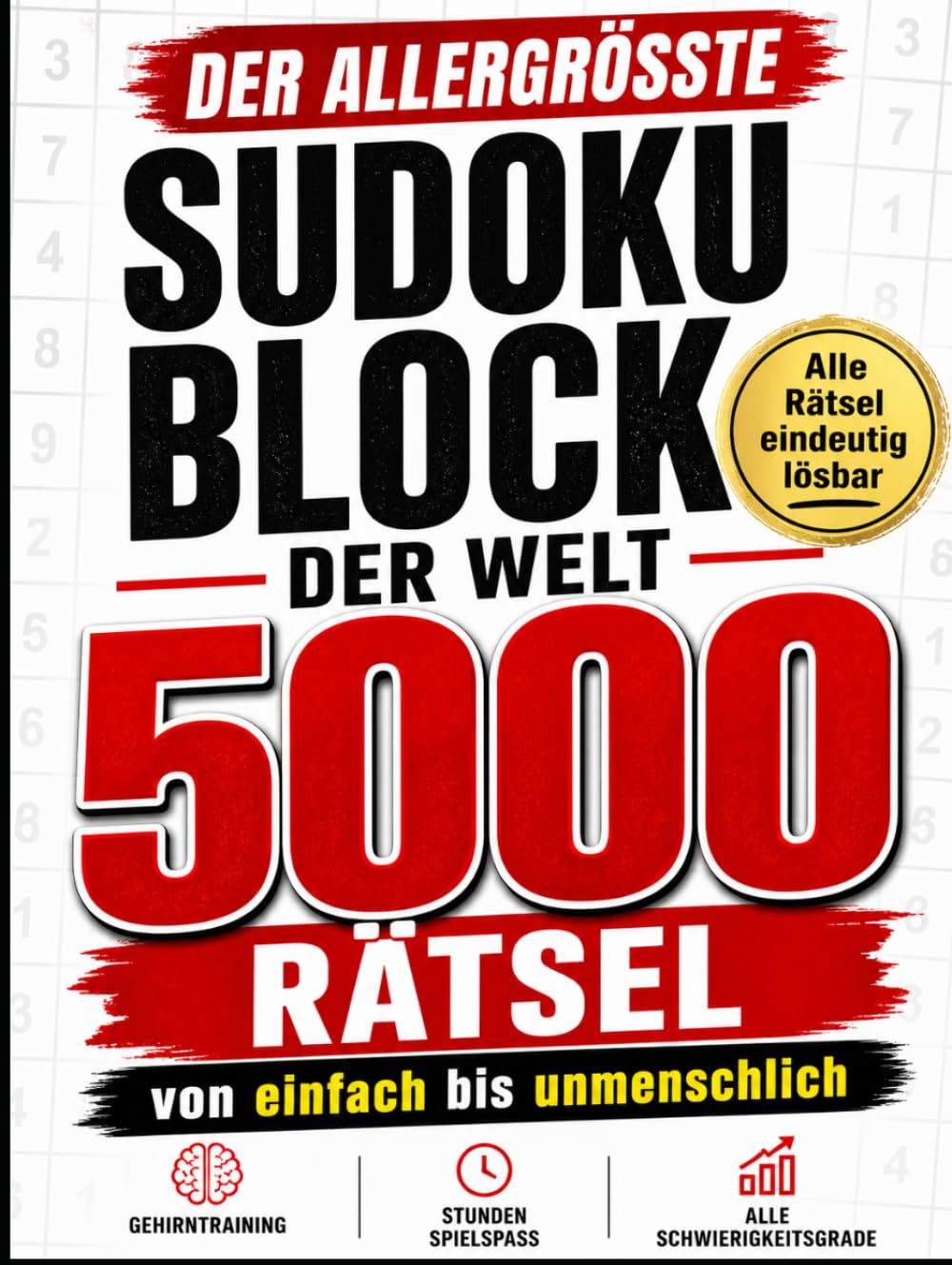 Der allergrößte SUDOKU BLOCK der Welt - 5000 RÄTSEL: von einfach bis unmenschlich: Riesige XXL Sammlung inklusive Lösungen - Rätselbuch als Geschenk ... Senioren (Rätselbücher von den Rätselinos)