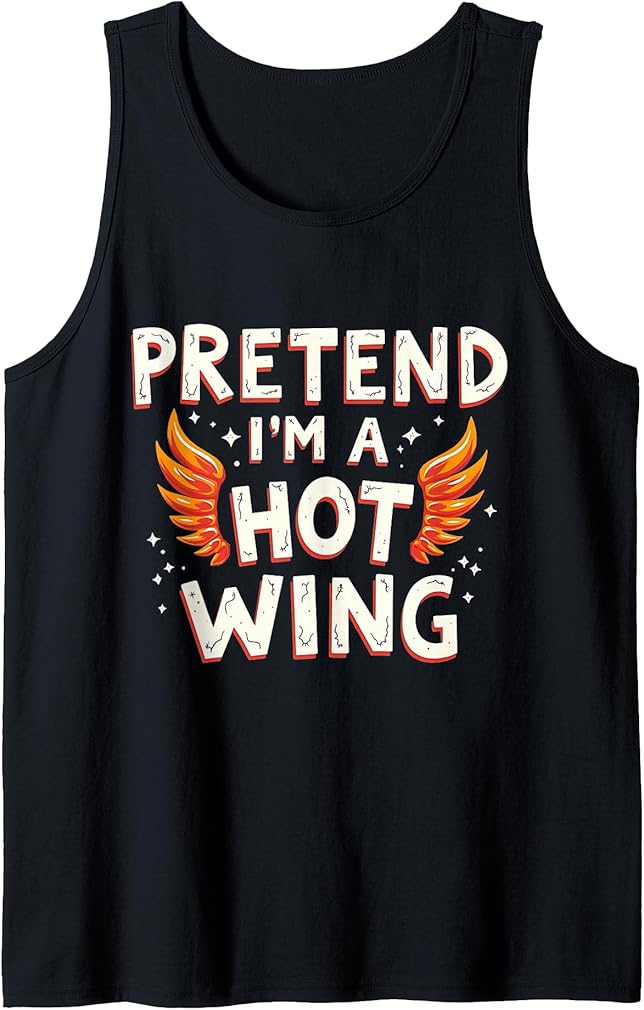 Halloween PRETEND I'M A HOT WING Costume Chicken Tank Top