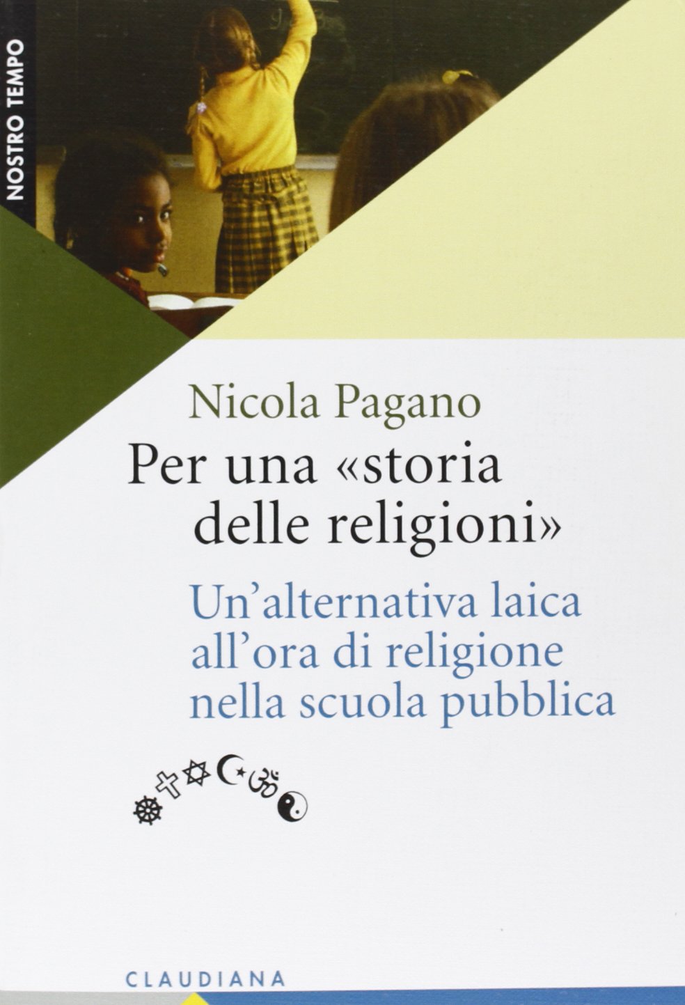 Per una «storia delle religioni». Un'alternativa laica all'ora di religione nella scuola pubblica