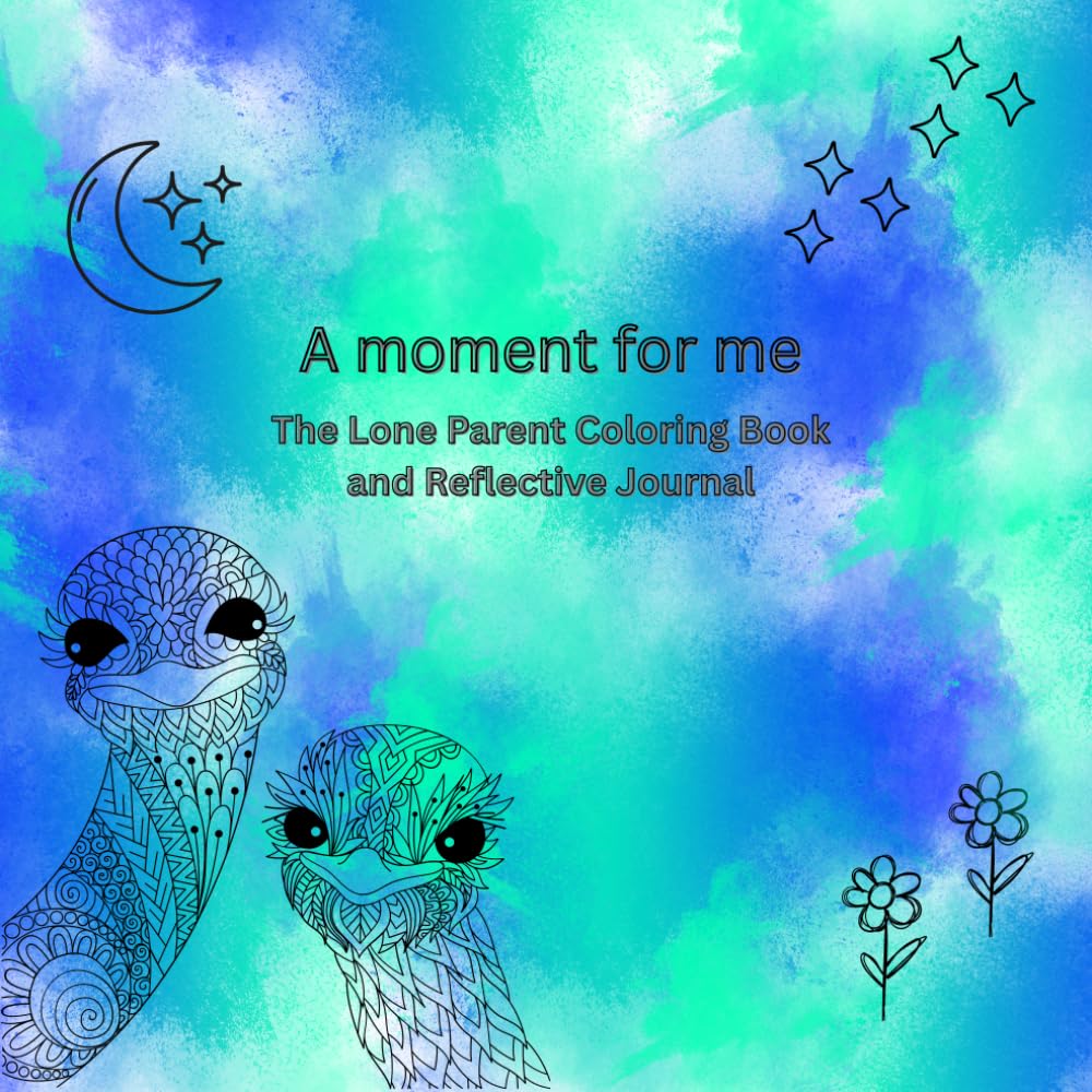 A moment for me: The Lone Parent Coloring Book and Reflective Journal