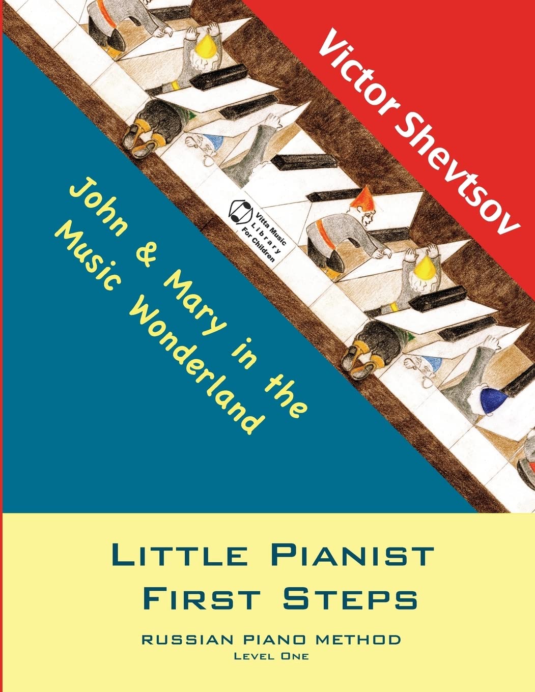 Little Pianist First Steps.: Level One (Little Pianist. Russian School of Piano Playing)