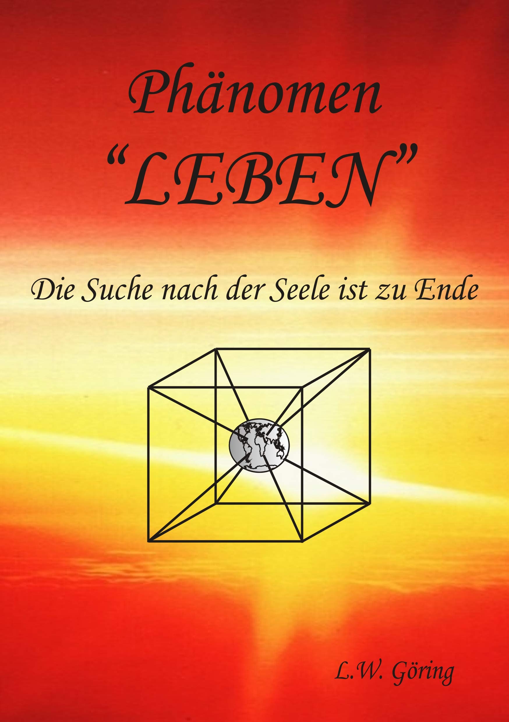 Das Phänomen Leben: Fundamentales Konzept einer Neuen Ganzheits Medizin