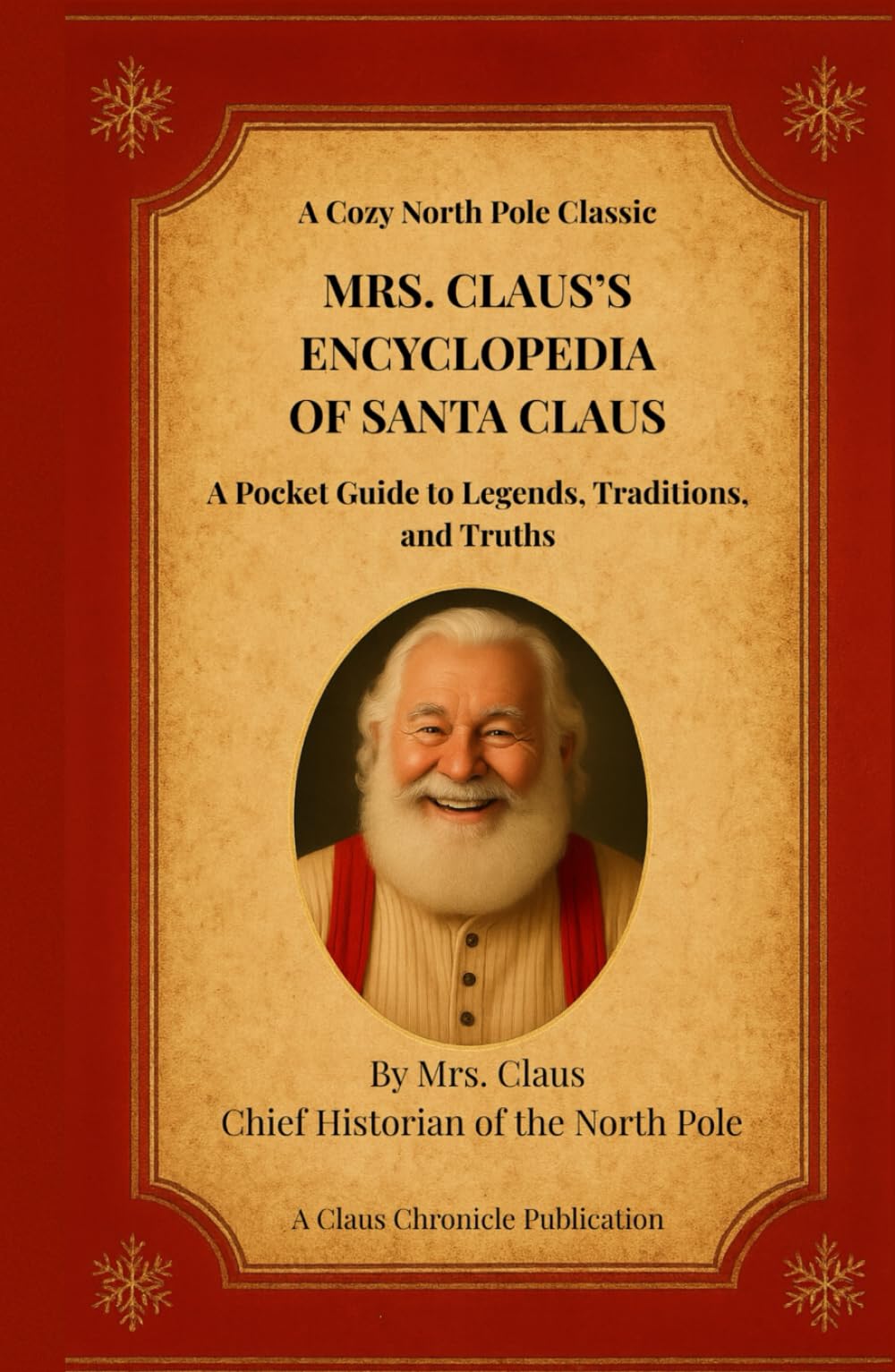 Mrs. Claus’s Encyclopedia Of Santa Claus: Volume 1