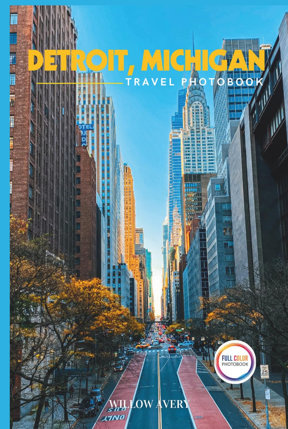 Detroit, Michigan Travel Photobook: A Stunning Coffee Table Book of Iconic Places (Full-Color).