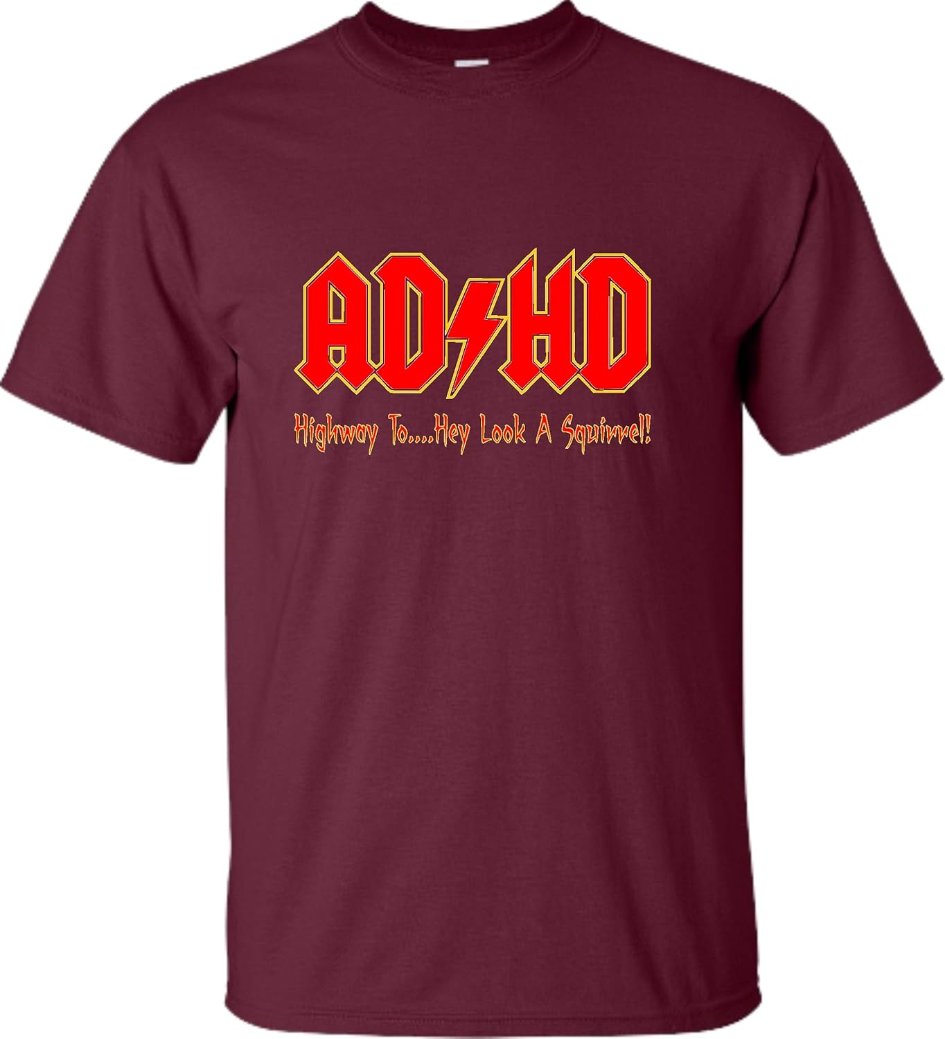 Go All Out Adult ADHD Highway to Hey Look A Squirrel Funny Music T-Shirt