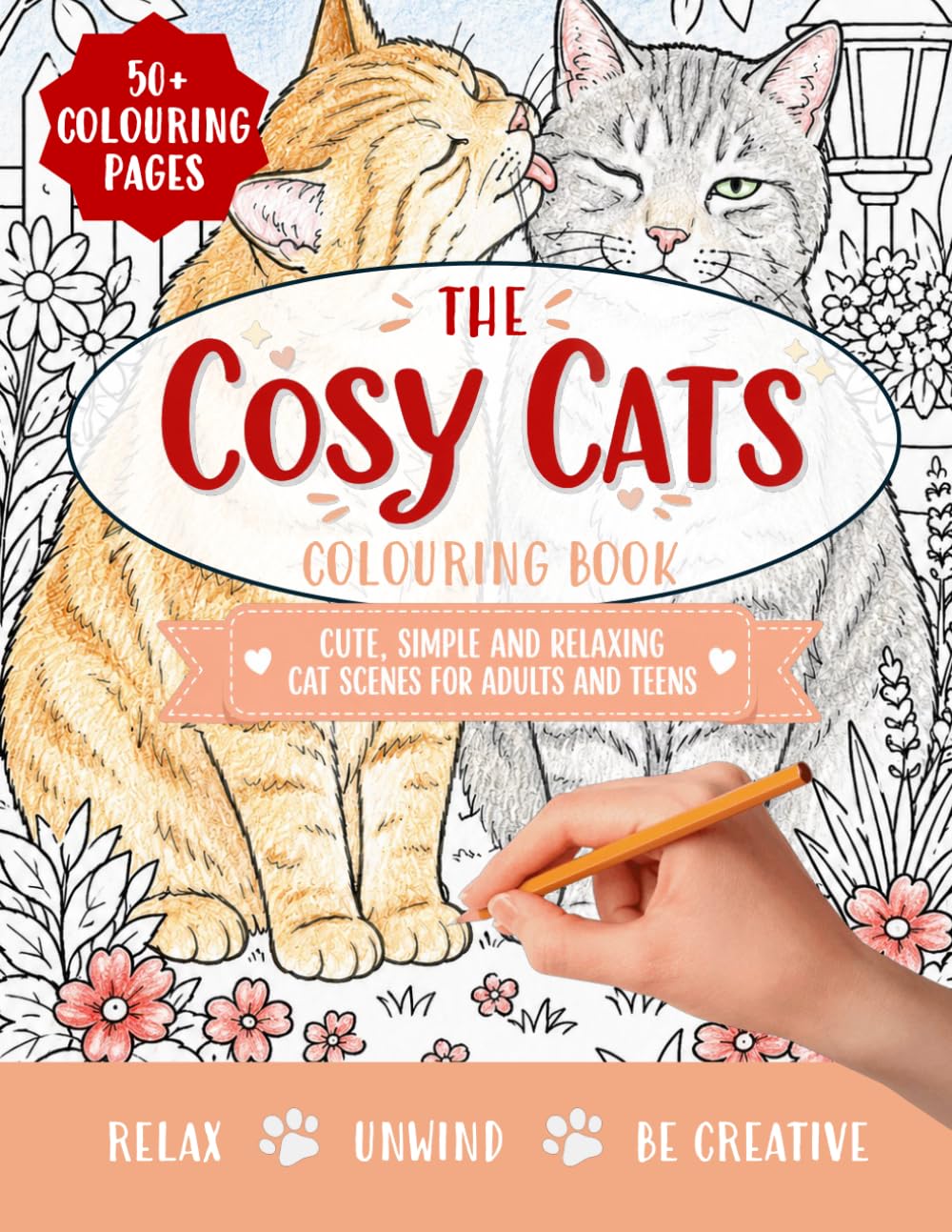 The Cosy Cats Colouring Book: Cute, Simple and Relaxing Cat Scenes for Adults and Teens (The Cosy Colouring Collection)