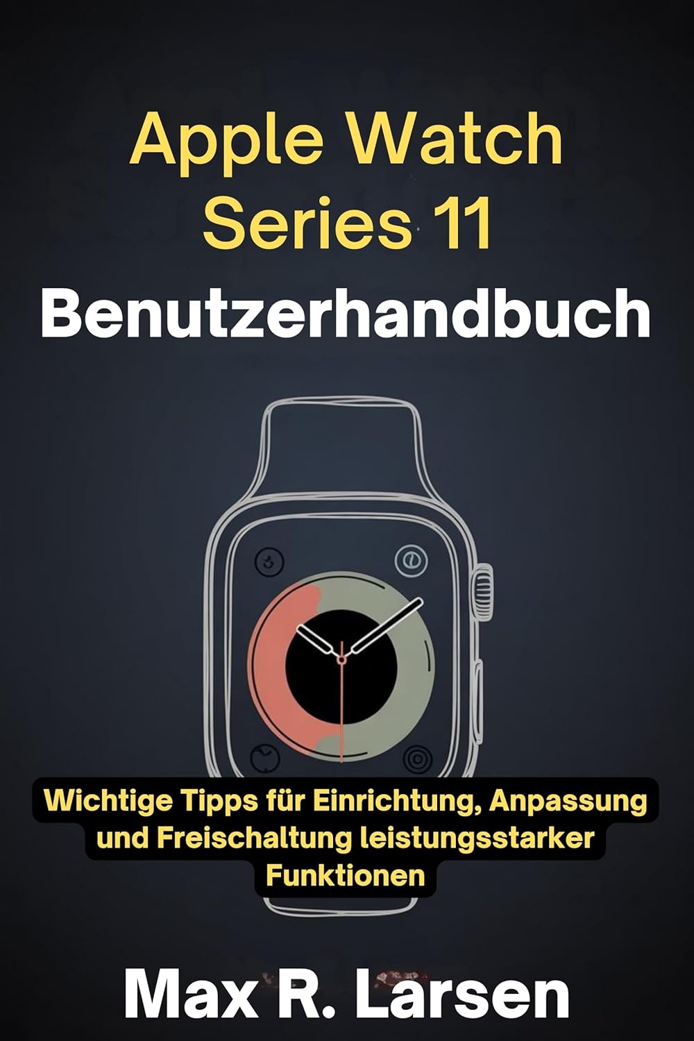 Apple Watch Series 11 Benutzerhandbuch: Wichtige Tipps für Einrichtung ...
