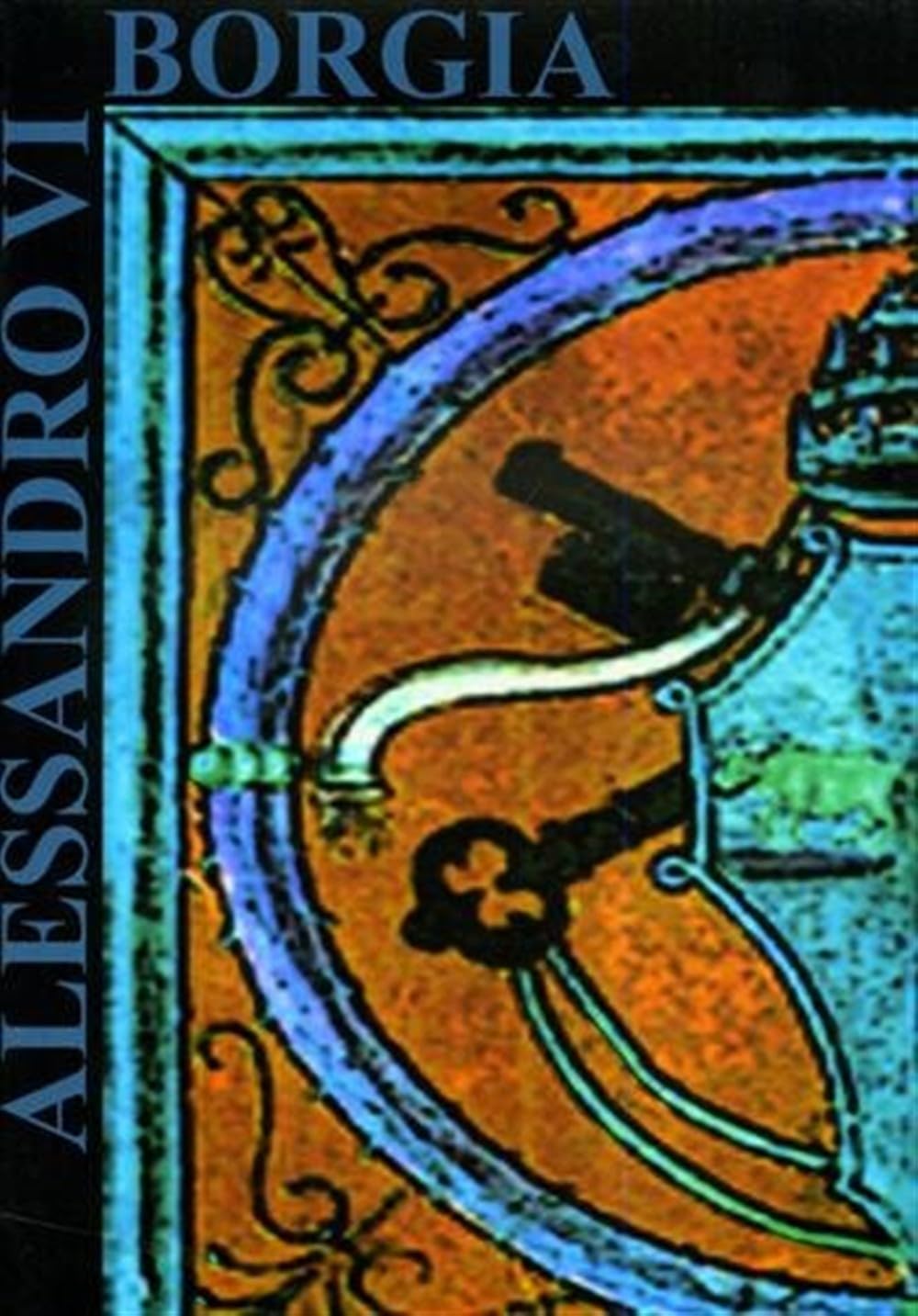 Alessandro Vi Borgia E Lo Stato Della Chiesa - 4