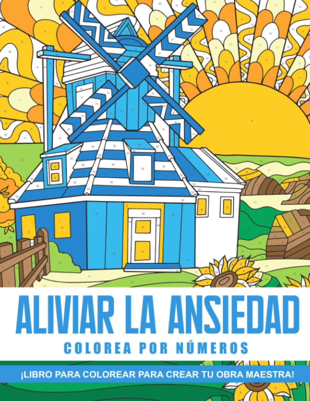 Colorea por Números Aliviar la Ansiedad: Libro de colorear por números de paisajes para adultos y adolescentes para relajación y alivio de la ansiedad