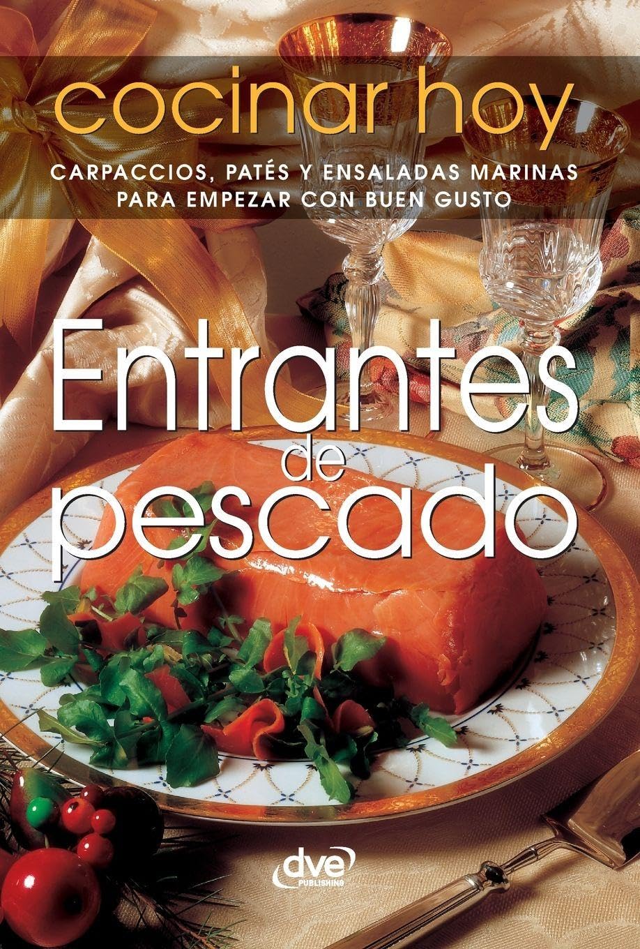 Entrantes de pescado: Carpaccios, patés y ensaladas marinas para empezar con buen gusto (Spanish Edition)      Hardcover – October 14, 2019