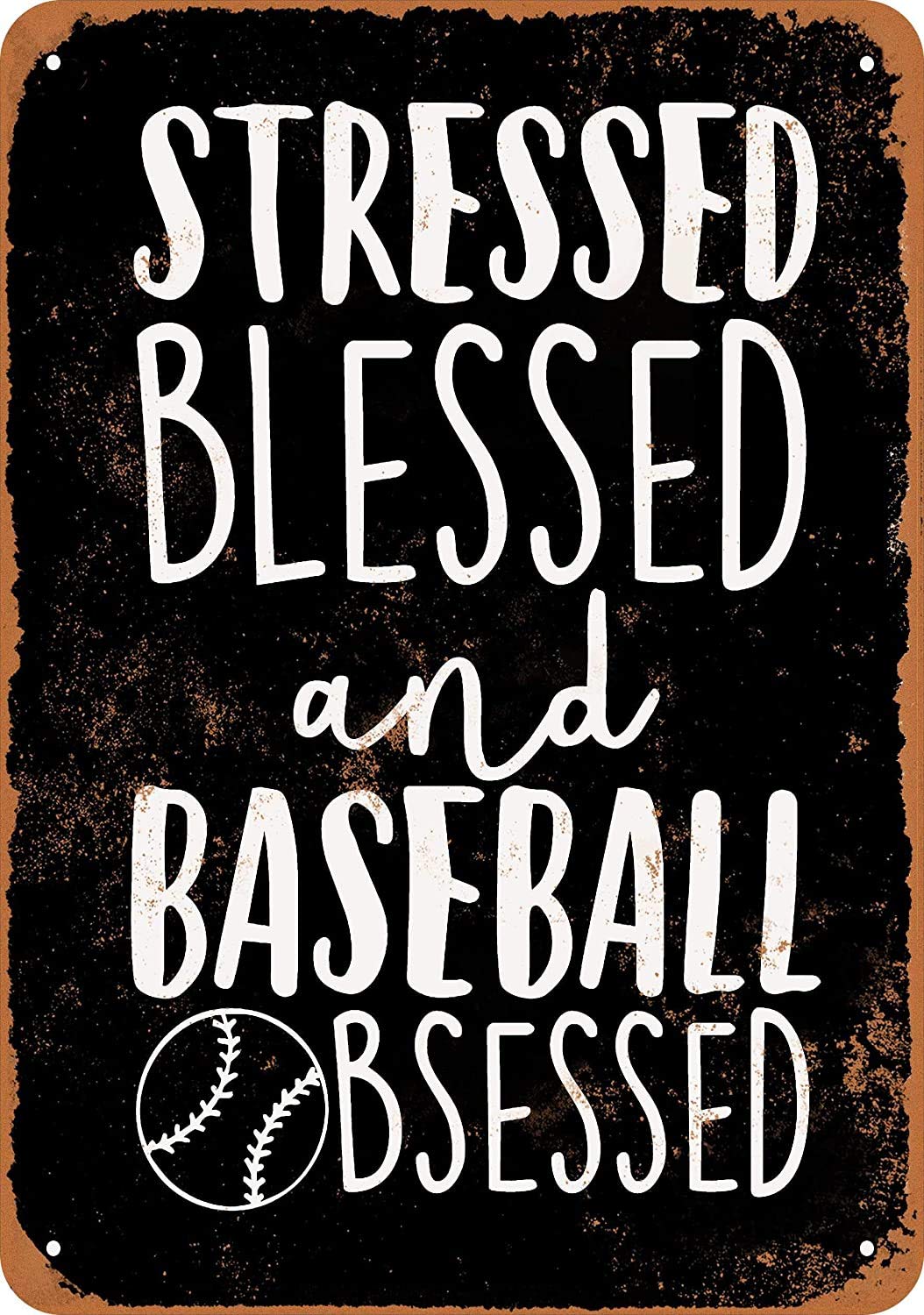 Stressed Blessed and Baseball Obsessed (Black Background) Vintage Look Novelty Metal Sign for Home 8 x 12 Tin Sign Man Cave