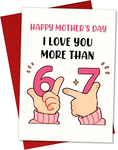 Podagree Funny Mother's Day Card for Mom, I Love You More Than 6 7 Joke, Cute Pi