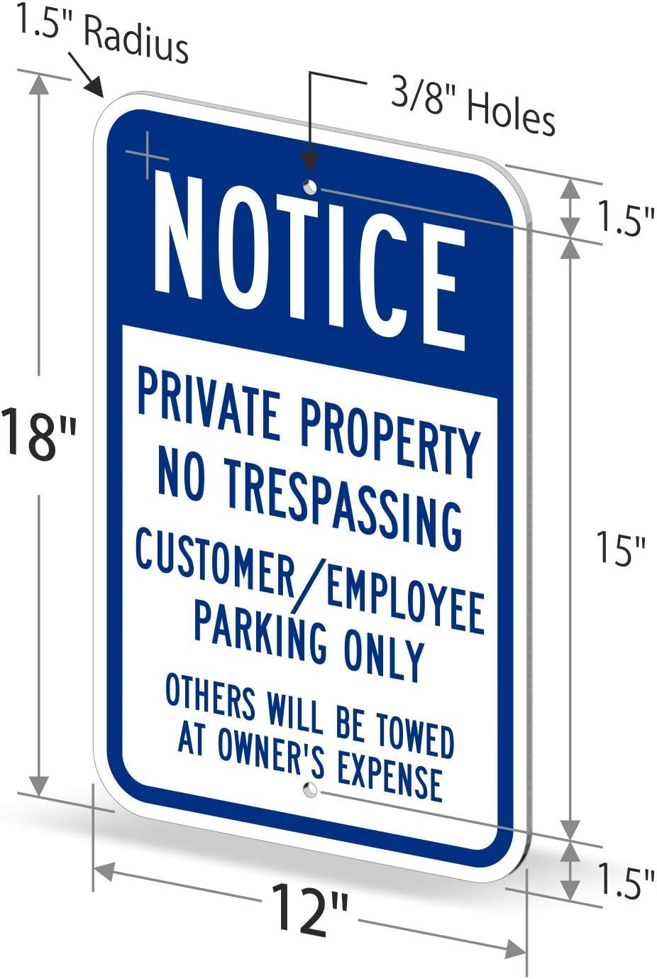 SmartSign 18 x 12 inch “Notice - Private Property No Trespassing, Customer/Employee Parking Only” Metal Sign, 63 mil Aluminum, 3M Laminated Engineer Grade Reflective Material, Blue and White, USA-Made