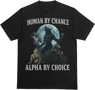 Human By Chance Alpha By Choice Wolf Tee - Unisex 180gsm Cotton Blend, Alpha Wolf Moonlit Design, Funny Cringe Shirt