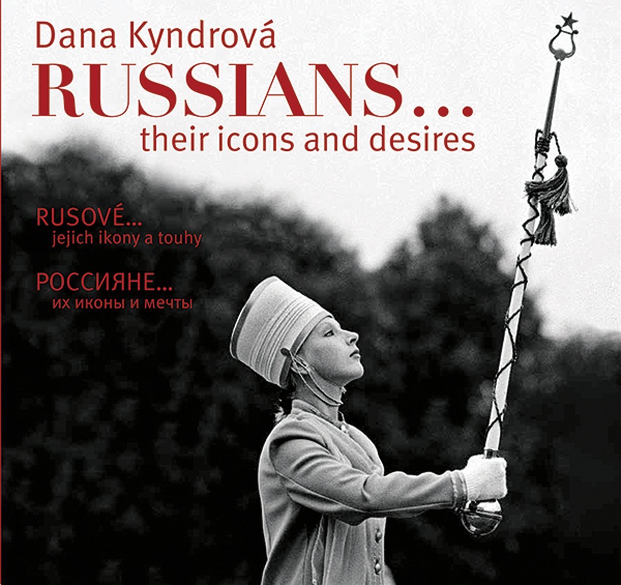 Dana Kyndrová: Russians, livre de photographies d'art grand format sur la Russie