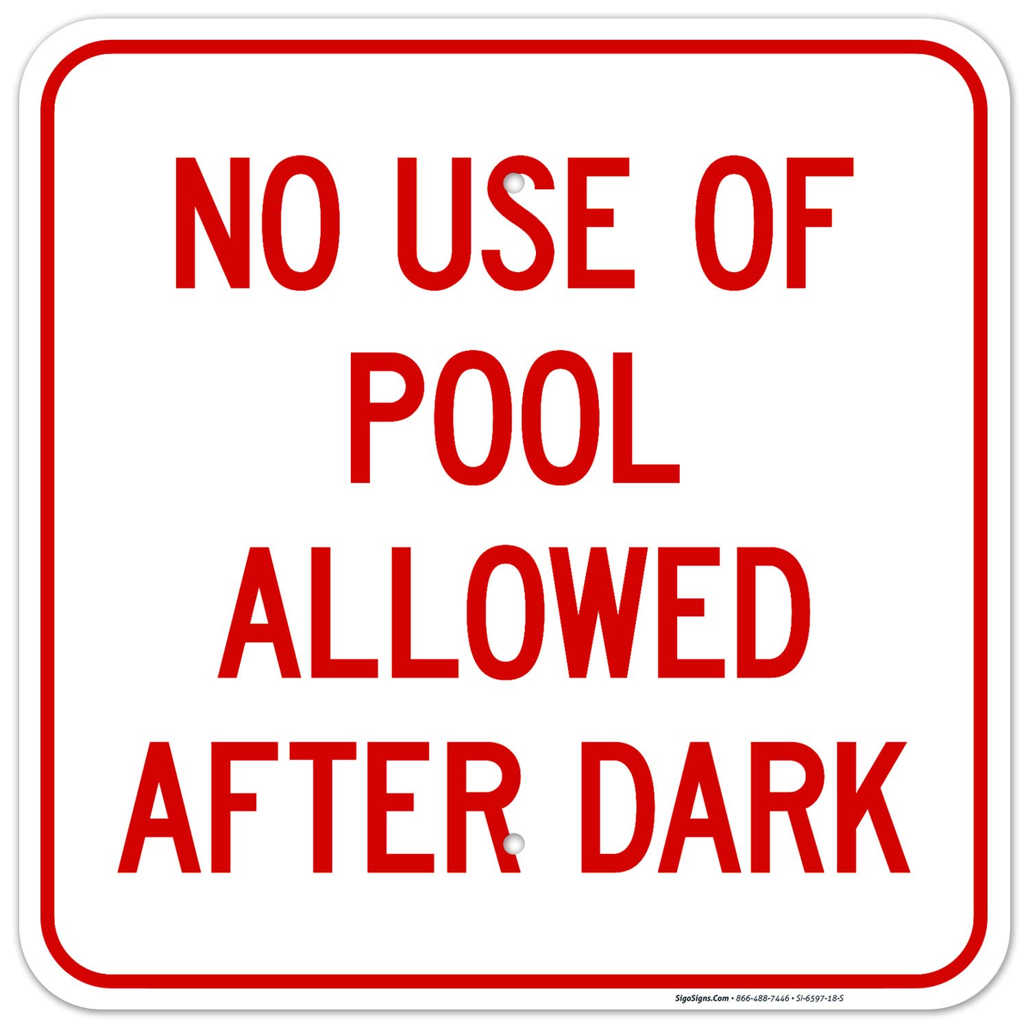 No Use of Pool Allowed After Dark Sign, Pool Sign, (SI-6597) 24x24 Inches, 55 mil Thick HDPE (high Density polyethylene), Made in USA