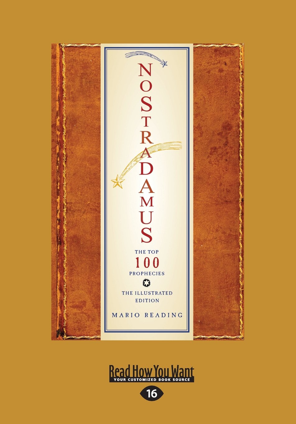 Nostradamus: The Top 100 Prophecies: The Illustrated Edition