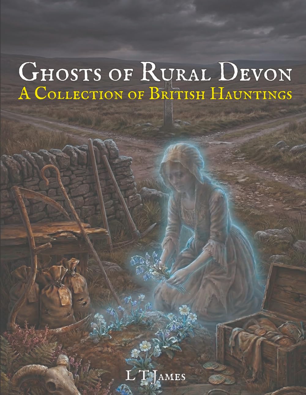 Ghosts of Rural Devon: A Collection of British Hauntings (Ghosts of the English Countryside: True Paranormal Encounters, Hauntings and Unexplained Phenomena)