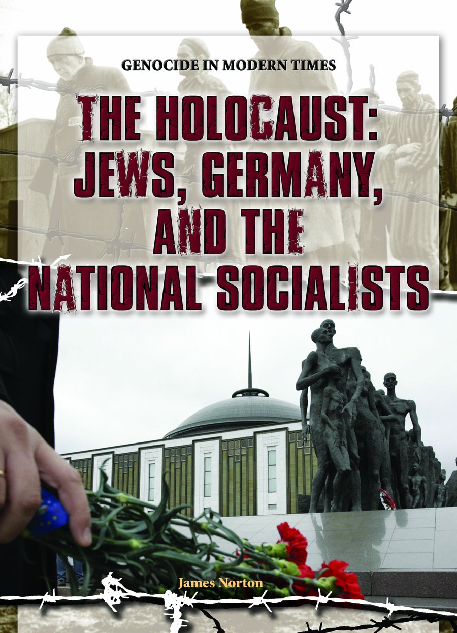 The Holocaust: Jews, Germany, and the National Socialists