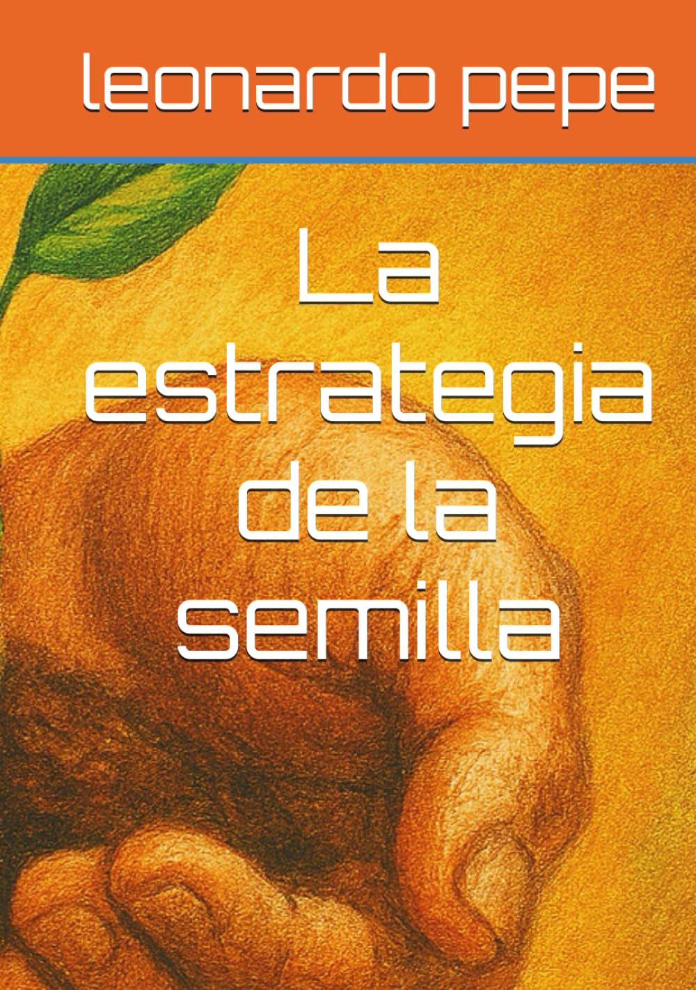 La estrategia de la semilla