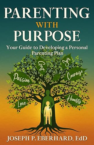 Parenting With Purpose: Your Guide to Developing a Personal Parenting