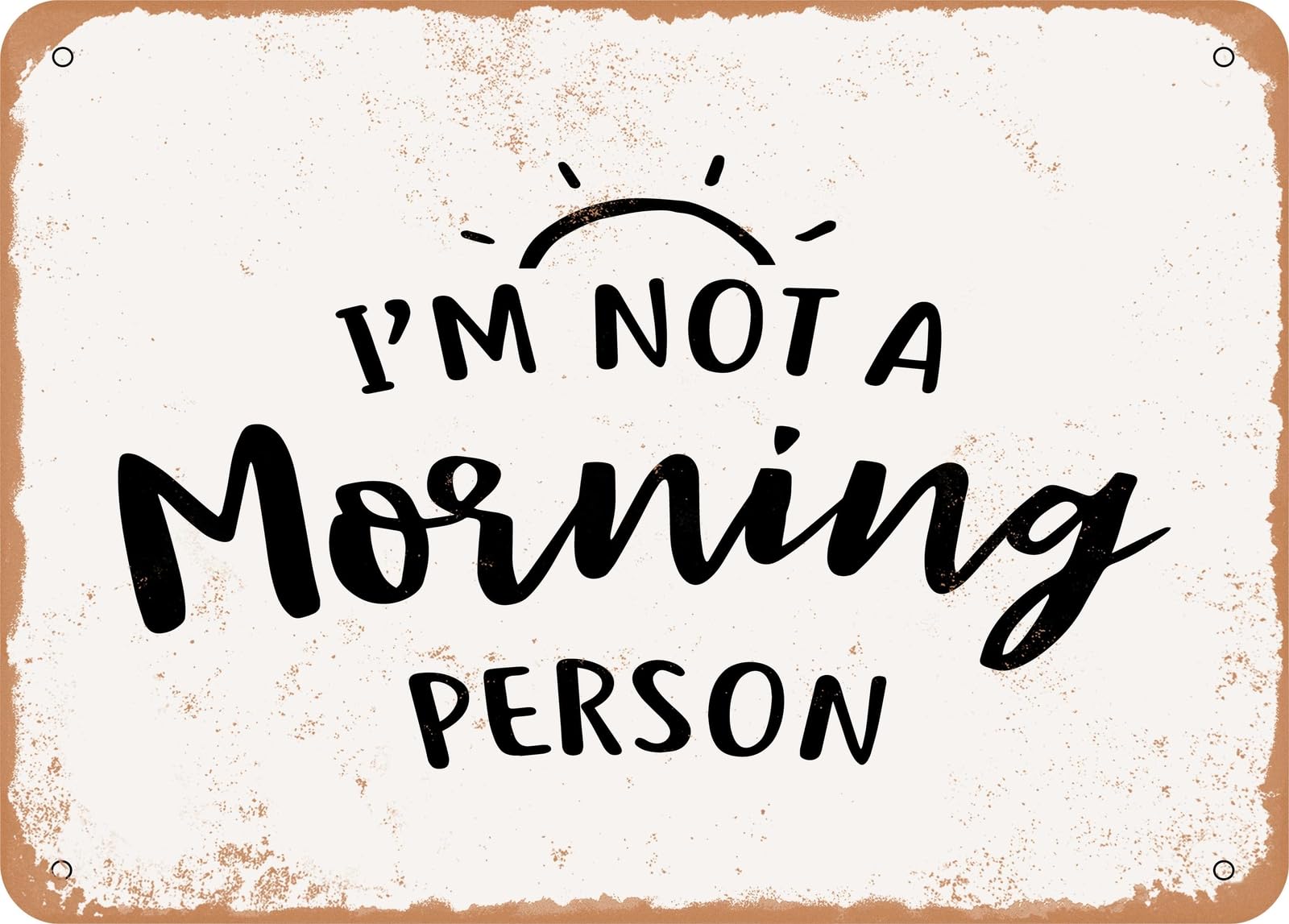 Miaomansenstore Metal Sign - I'm Not A Morning Person - 2 - Vintage Look Sign Home Decor