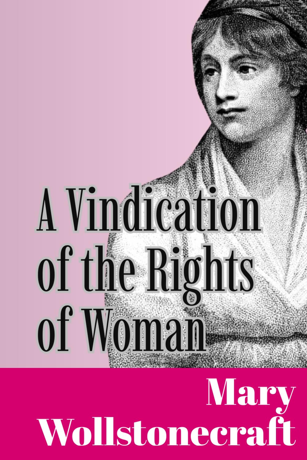 A Vindication of the Rights of Woman