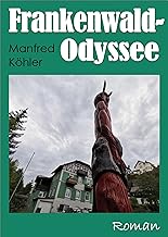 Frankenwald-Odyssee: Liebes-Verwirrspiel mit Urlaubs-Feeling