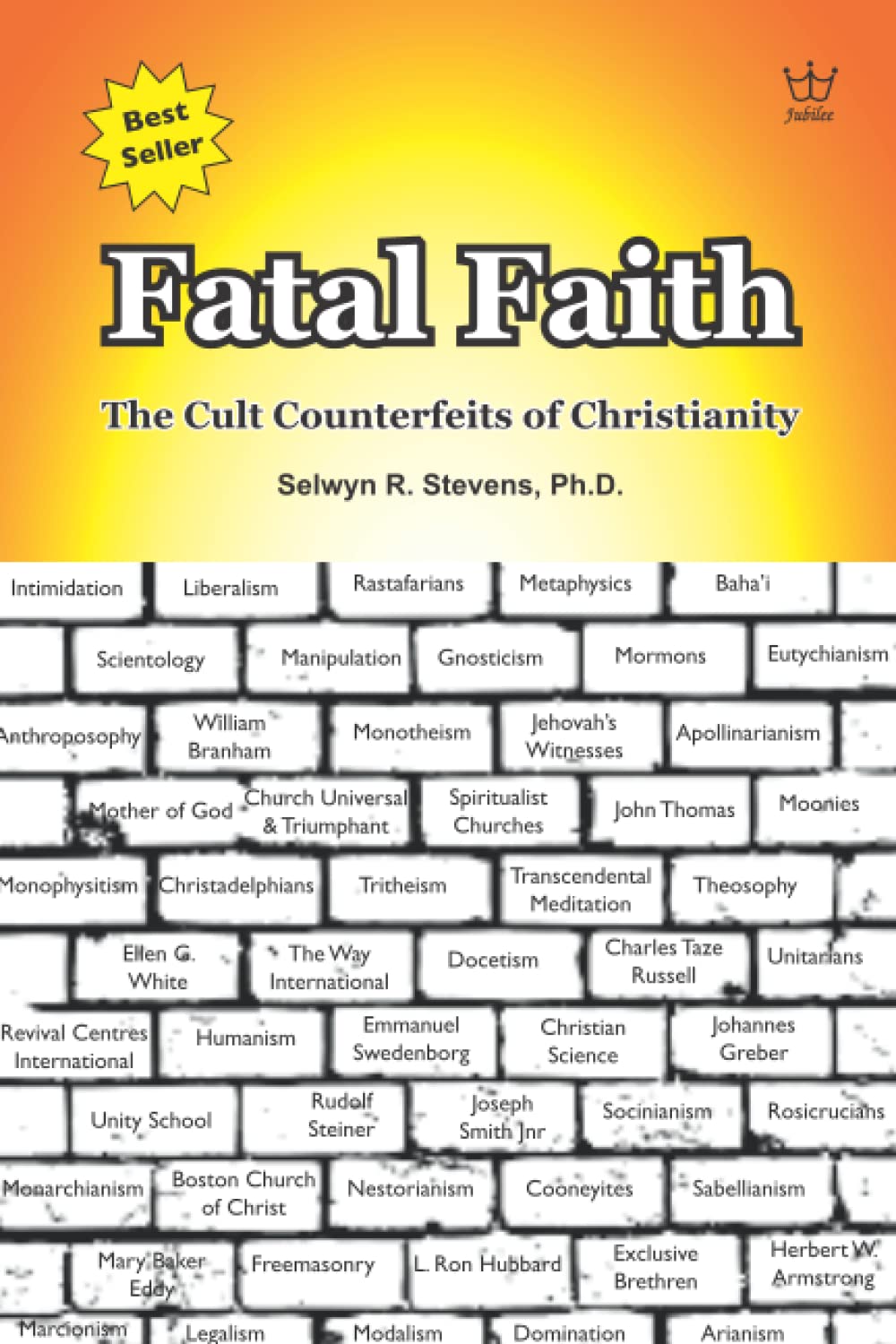 Fatal Faith: The Cult Counterfeits of Christianity