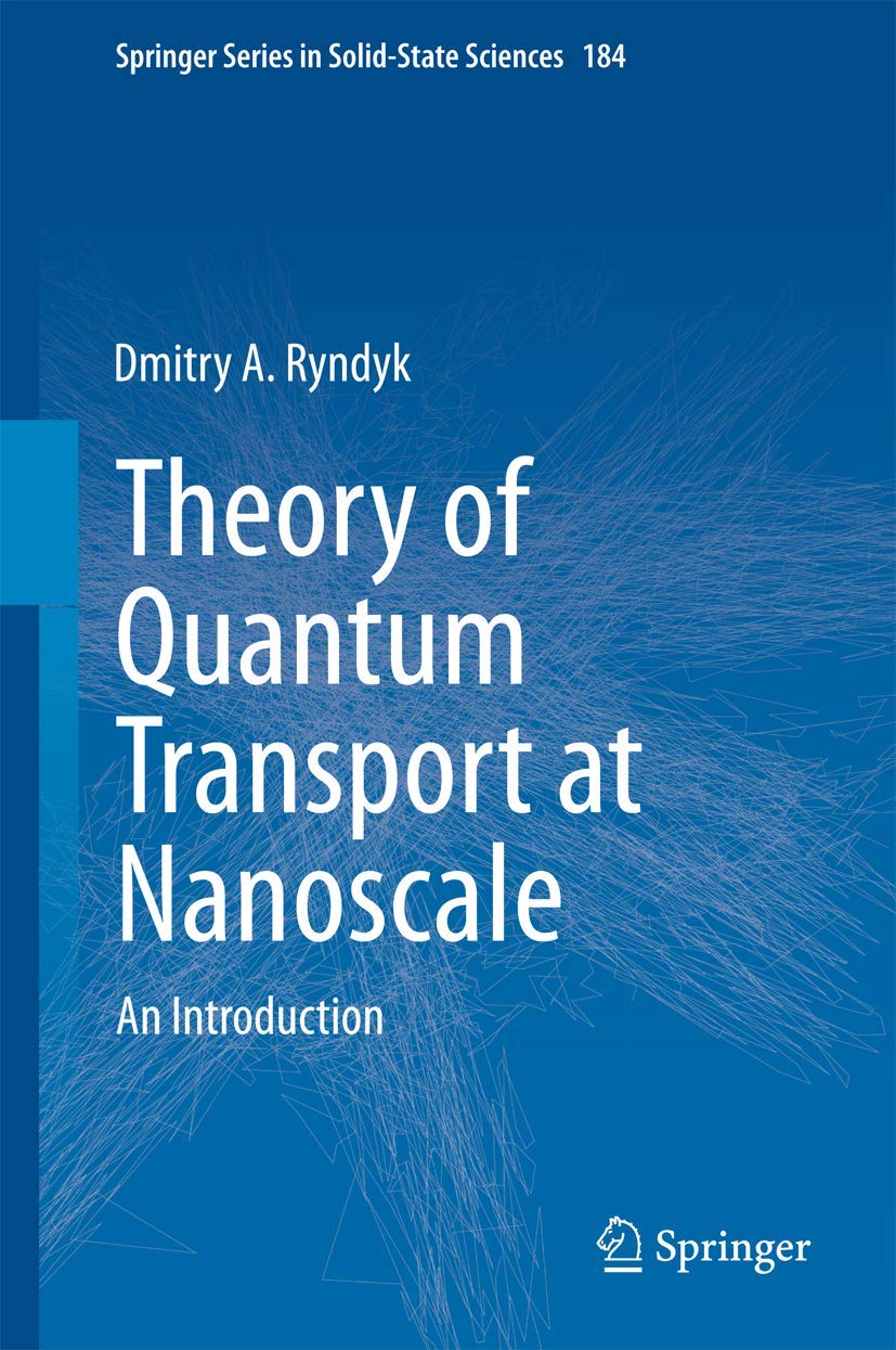 Theory of Quantum Transport at Nanoscale: An Introduction: 184 (Springer Series in Solid-State Sciences, 184)
