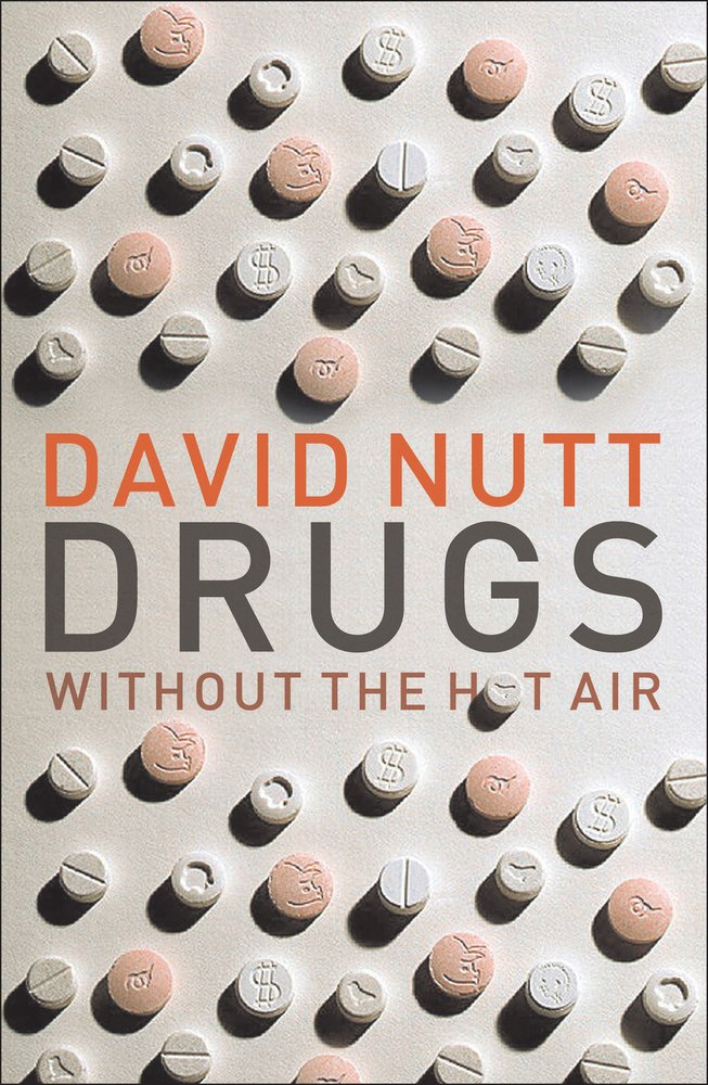 Drugs Without the Hot Air: Minimising the harms of legal and illegal drugs cover