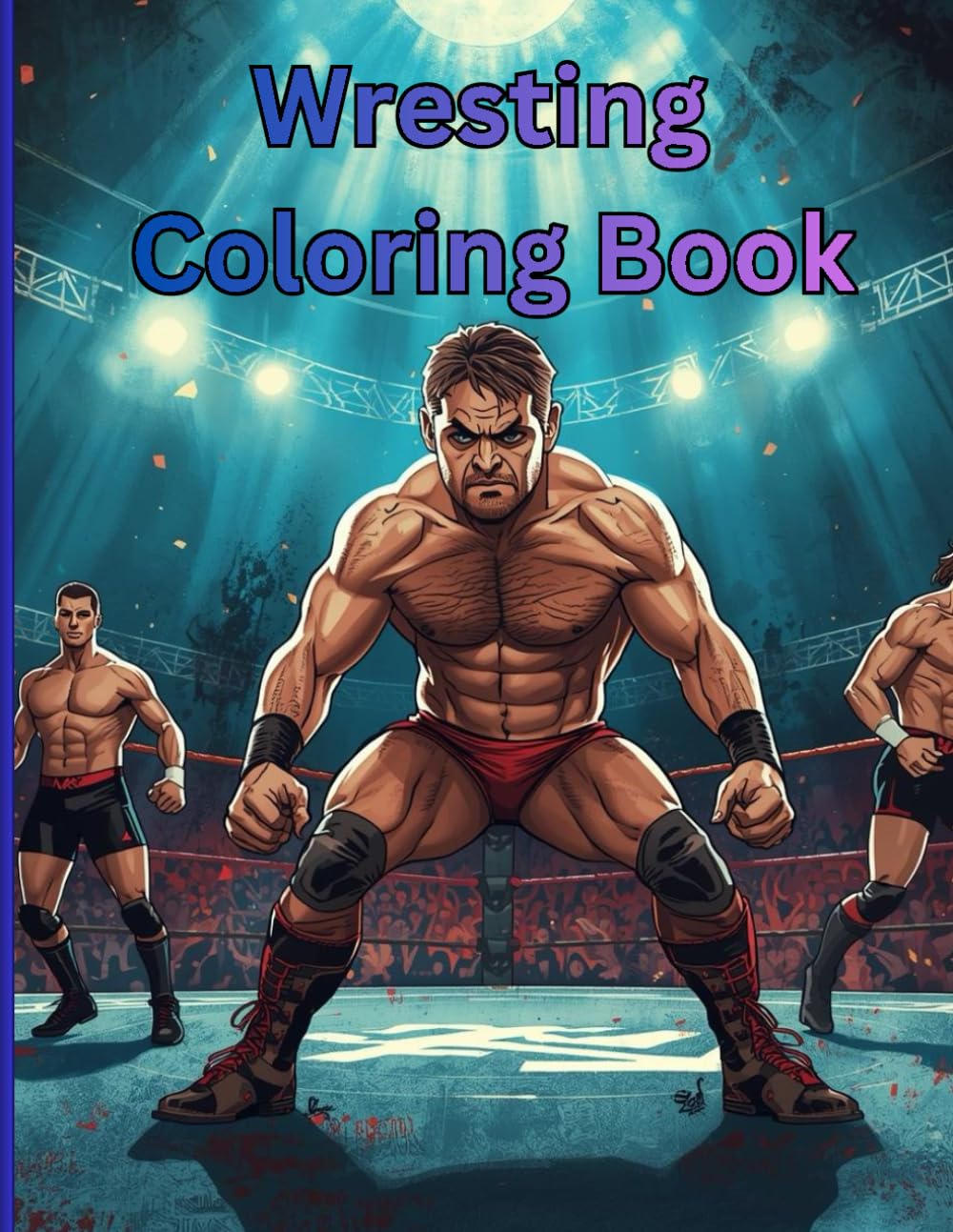 Wrestling Coloring Book: High-Energy Wrestling Action for Creative Fans