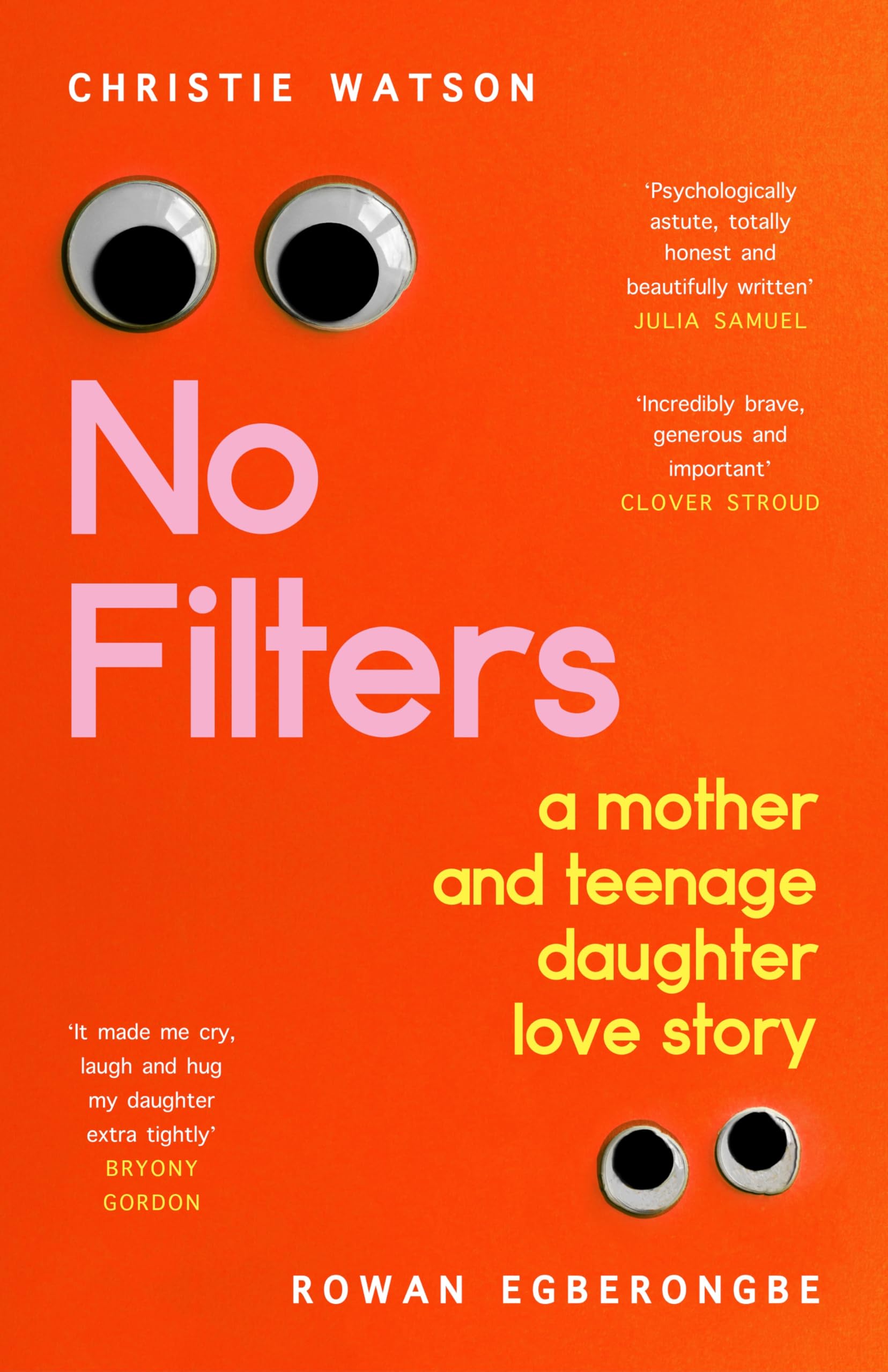 Christie Watson - No Filters: A Mother & Teenage Daughter Love Story - Hardback Book