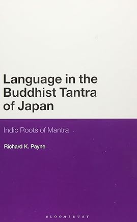 Language in the Buddhist Tantra of Japan: Indic Roots of Mantra