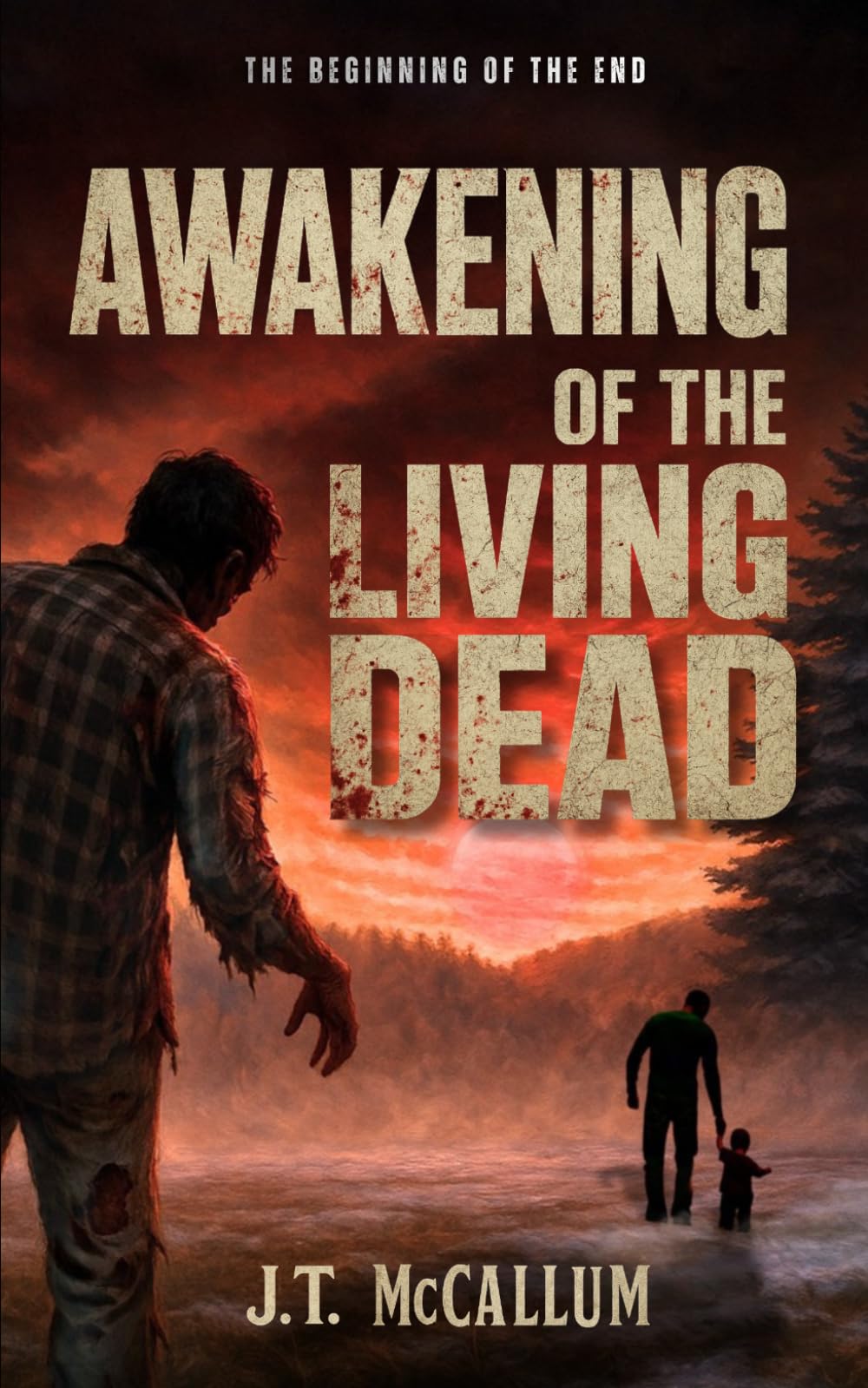 Awakening of the Living Dead: A Gripping Post-Apocalyptic Zombie Novel about Family, Survival, and the End of Everything (The Flesh and Blood Trilogy)