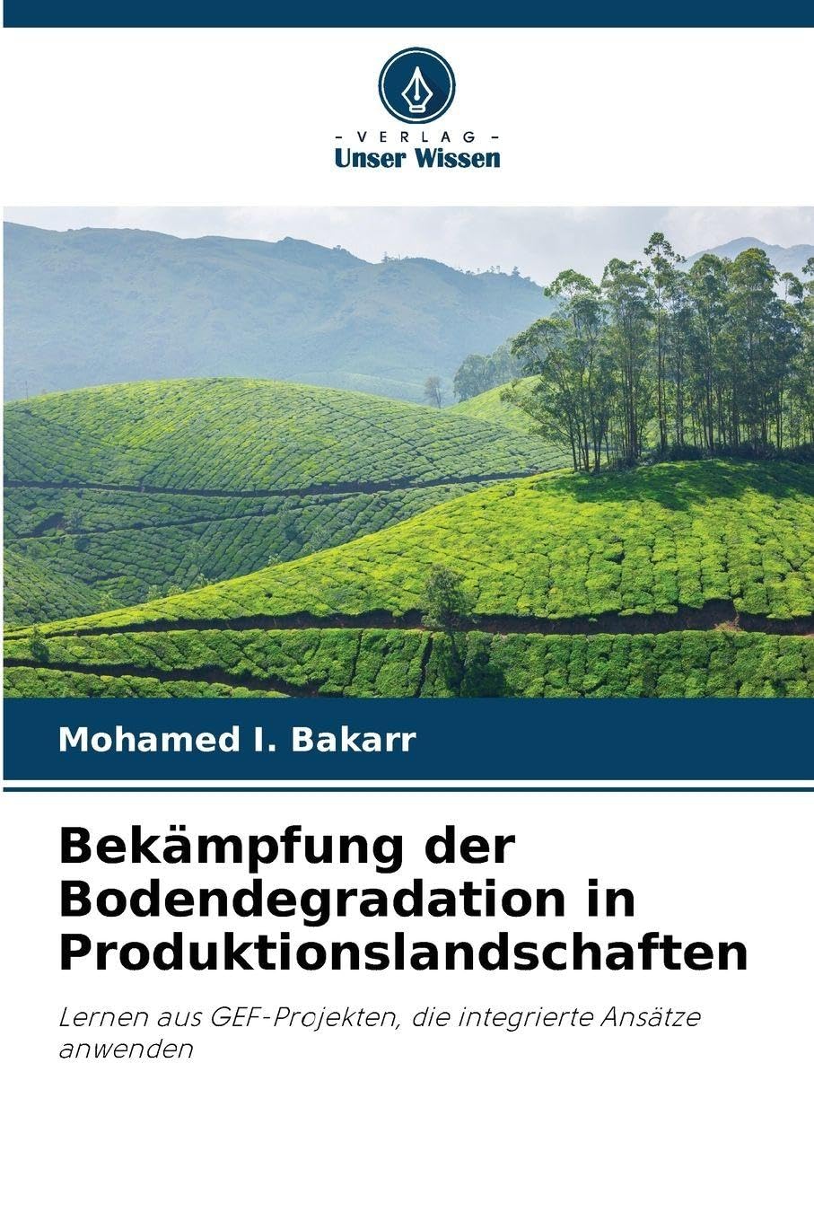 Bekämpfung der Bodendegradation in Produktionslandschaften: Lernen aus GEF-Projekten, die integrierte Ansätze anwenden