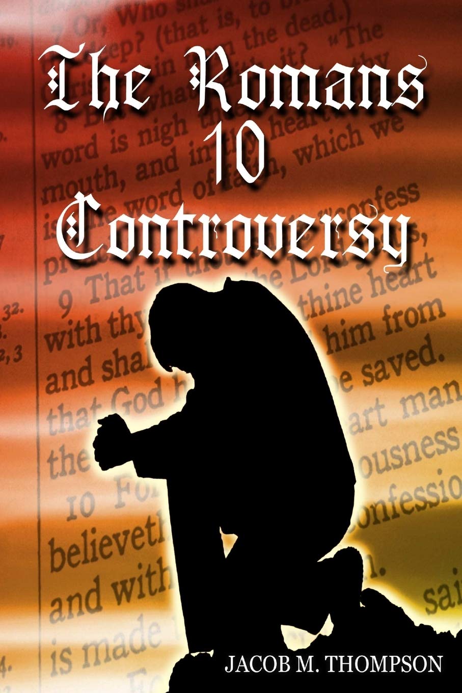 The Romans 10 Controversy
