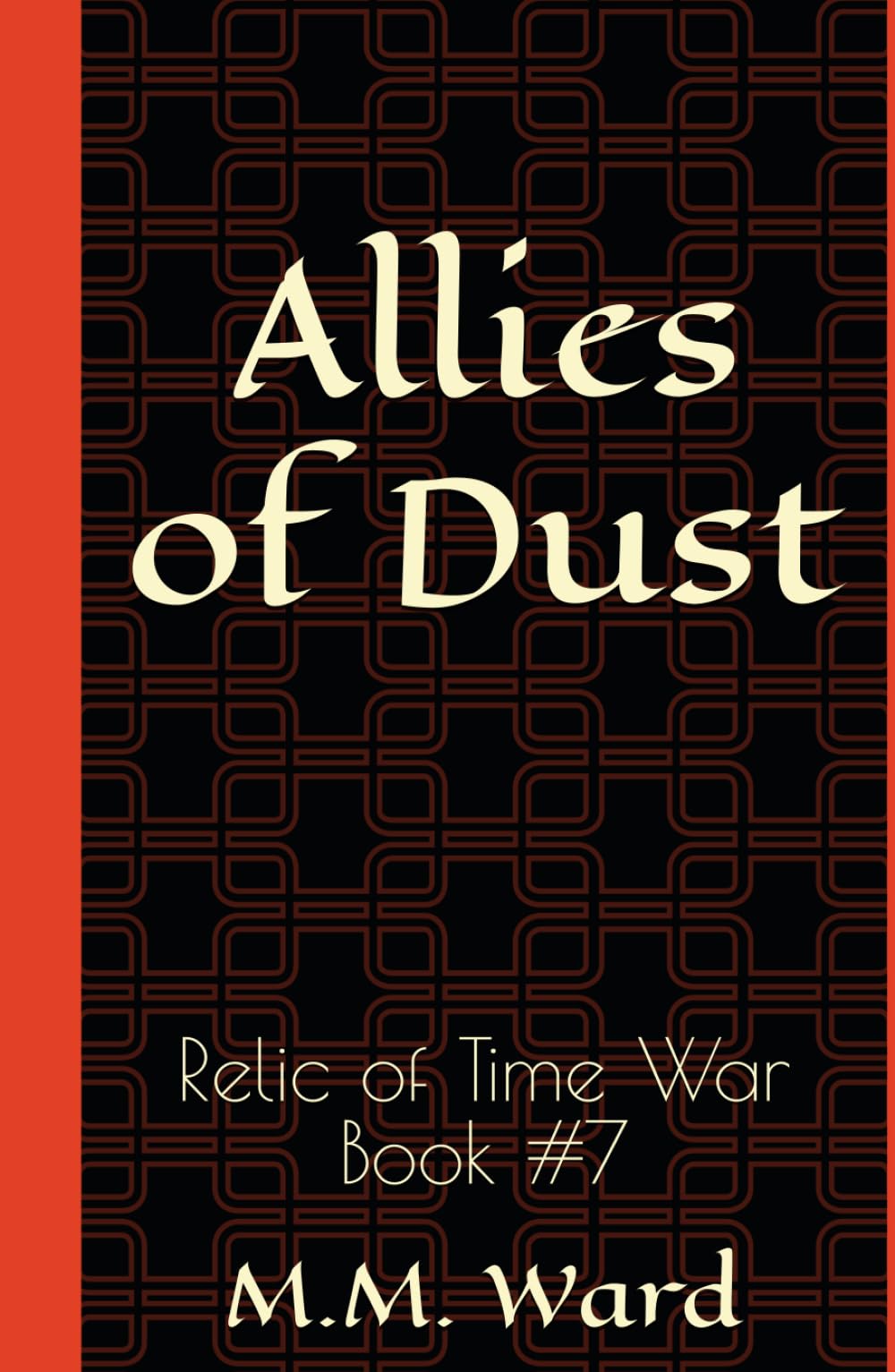 Allies of Dust: Relic of Time War #7