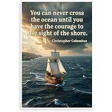 Christopher Columbus "You Can Never Cross the Ocean Until You Have the Courage to Lose Sight of the Shore" Inspirational 12x18 US Made Poster