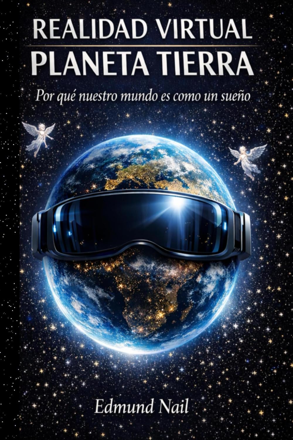 Realidad Virtual Planeta Tierra: Por qué Nuestro Mundo es como un Sueño