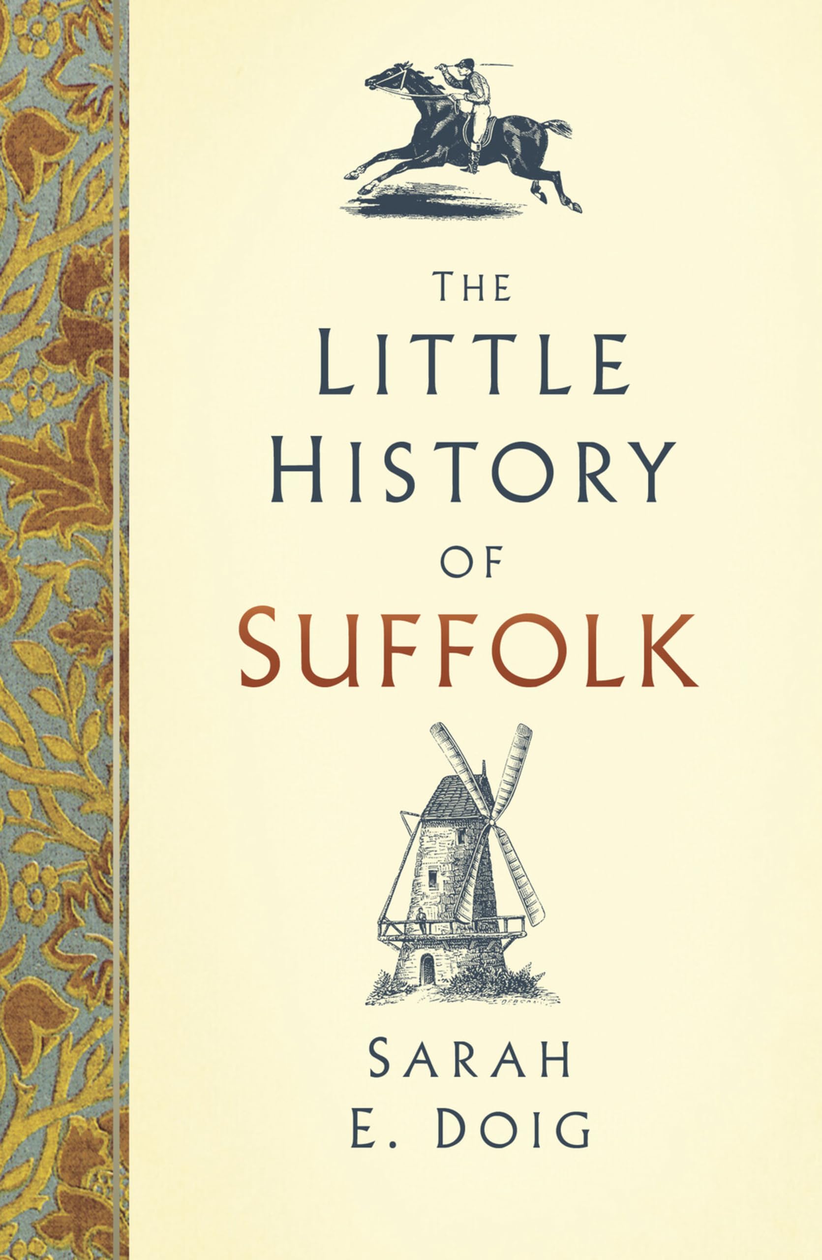 The Little History of Suffolk by Sarah Doig - 9780750985994