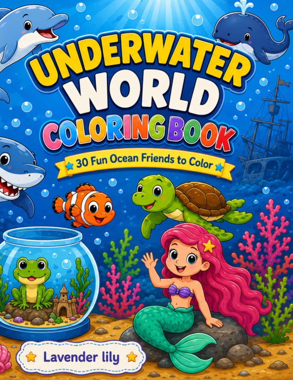 Underwater world Colouring book: Sea creatures and sea World