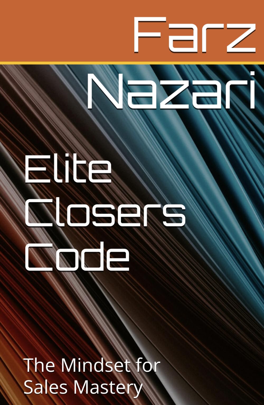 Elite Closers Code: The Mindset for Sales Mastery