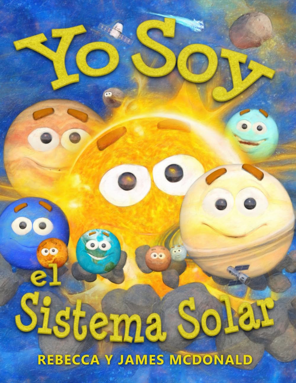 Yo Soy el Sistema Solar: Un libro infantil sobre el espacio, desde el Sol, pasando por los planetas, ayudando a los nios de preescolar, jardn infantil y primer grado a aprender el sistema solar
