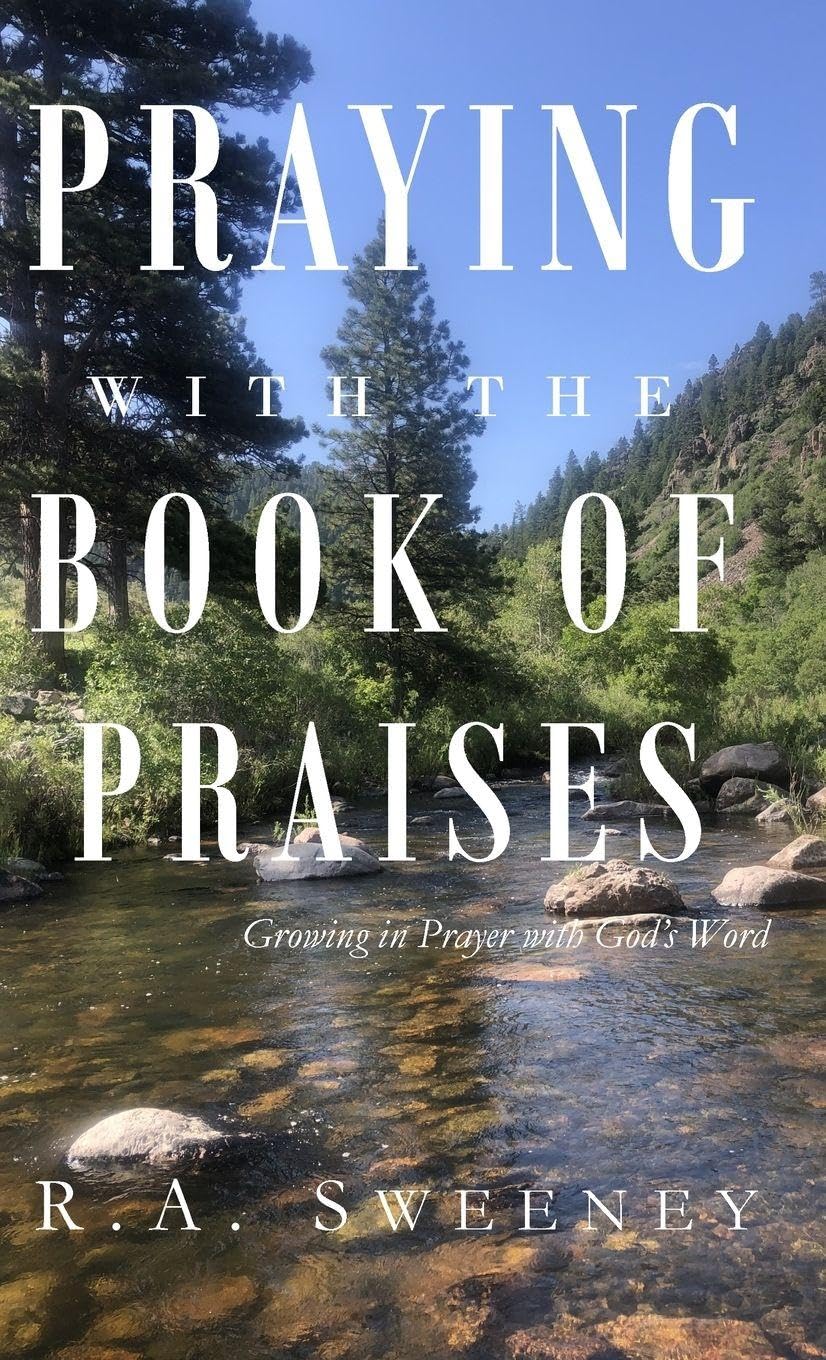 Praying with the Books of Praises: Growing in Prayer with God's Word: 4 (Praying with the Bible)