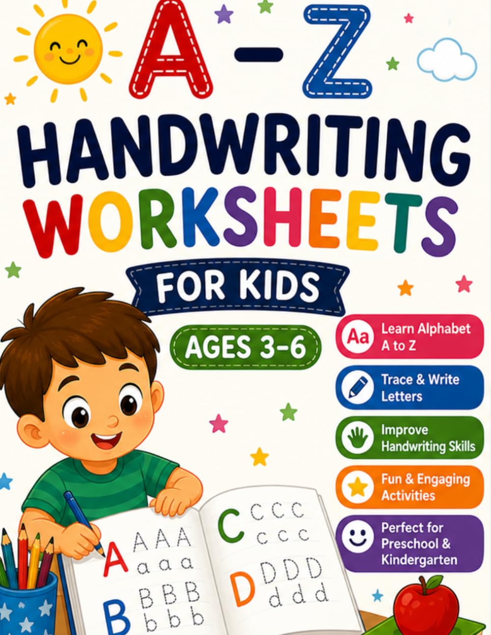 A–Z Handwriting Worksheets for Kids Ages 3–6: Learn Letters, Tracing Practice, Alphabet Writing Workbook for Preschool & Kindergarten