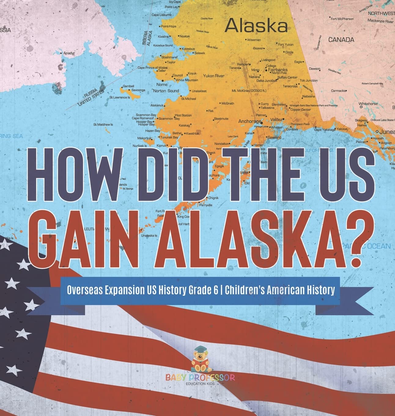 How Did the US Gain Alaska? | Overseas Expansion US History Grade 6 | Children's American History