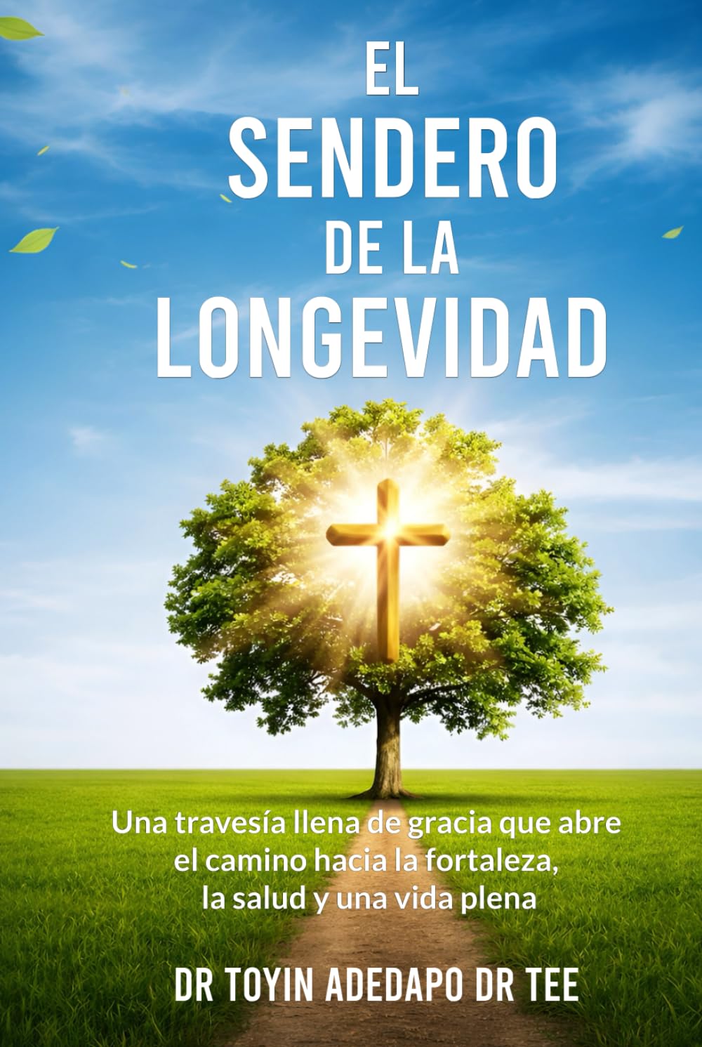 El sendero de la longevidad: Una travesía llena de gracia que abre el camino hacia la fortaleza, la salud y una vida plena