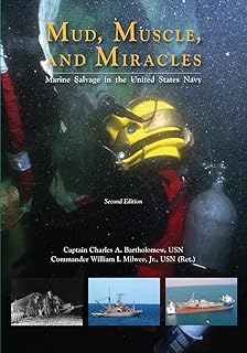 Mud, Muscle, and Miracles: Marine Salvage in the United States Navy