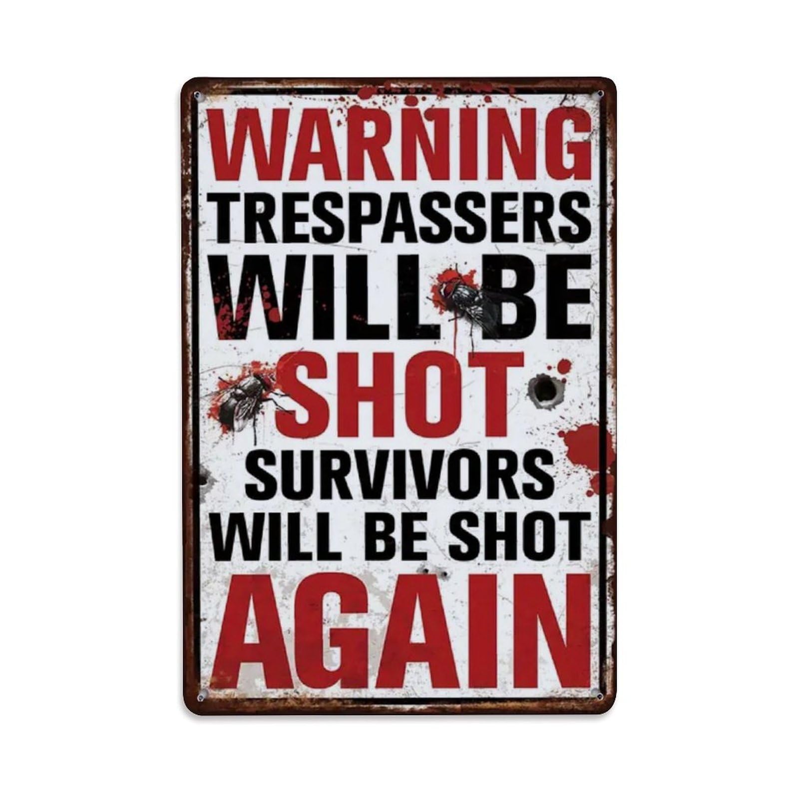 Rkundrne Vintage Warning Trespassers Will Be Shot Survivors Will Be Shot Again Metal Tin Sign Garden Bedroom Cafe Bar Man Cave Home Wall Decor Metal Poster 8X12 In